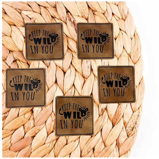1 Kunstleder Label - Keep the Wild in you - Braun - zum aufnähen - 4cm Quadrat